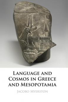 Language and Cosmos in Greece and Mesopotamia