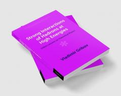 Strong Interactions of Hadrons at High Energies