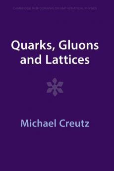 Quarks Gluons and Lattices