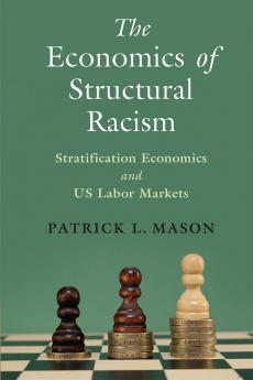 The Economics of Structural Racism