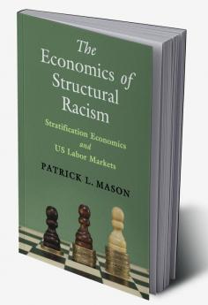 The Economics of Structural Racism