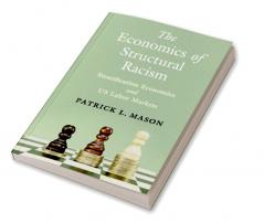 The Economics of Structural Racism