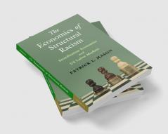 The Economics of Structural Racism