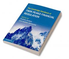 The Cambridge Handbook of Twin Peaks Financial Regulation