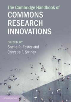 The Cambridge Handbook of Commons Research Innovations