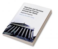 Selection and Decision in Judicial Process Around the World