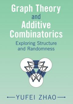 Graph Theory and Additive Combinatorics