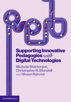Supporting Innovative Pedagogies with Digital Technologies