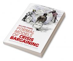 Formal Models of Crisis Bargaining