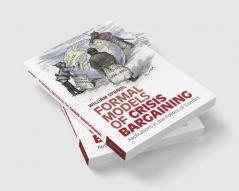 Formal Models of Crisis Bargaining