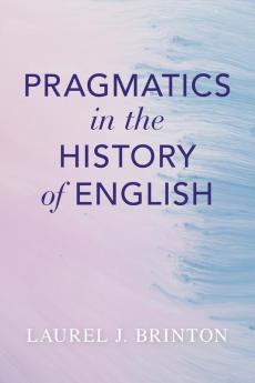 Pragmatics in the History of English