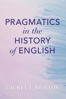 Pragmatics in the History of English