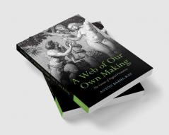 A Web of Our Own Making