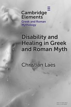 Disability and Healing in Greek and Roman Myth