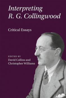 Interpreting R. G. Collingwood