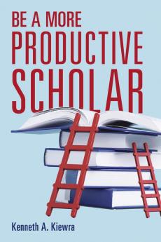Be a More Productive Scholar