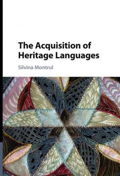 The Acquisition of Heritage Languages