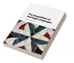 The Acquisition of Heritage Languages