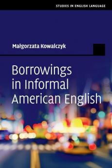 Borrowings in Informal American English