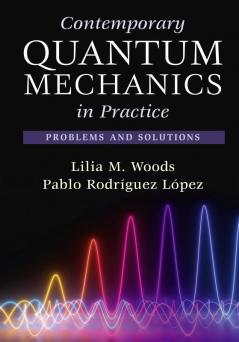 Contemporary Quantum Mechanics in Practice