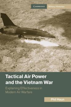 Tactical Air Power and the Vietnam War