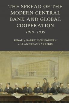 The Spread of the Modern Central Bank and Global Cooperation