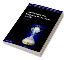 Sustainability and Corporate Mechanisms in Asia
