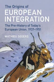 The Origins of European Integration