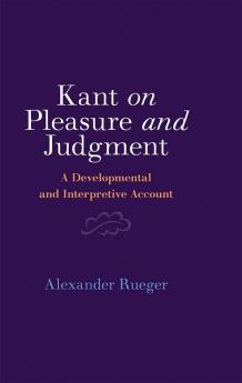 Kant on Pleasure and Judgment