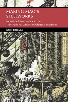 Making Mao's Steelworks