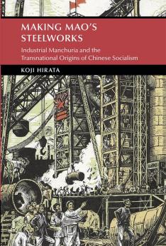 Making Mao's Steelworks