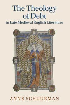 The Theology of Debt in Late Medieval English Literature