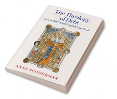The Theology of Debt in Late Medieval English Literature