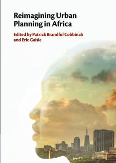 Reimagining Urban Planning in Africa