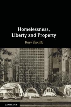 Homelessness Liberty and Property