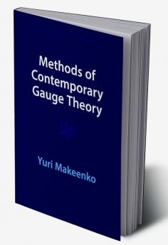 Methods of Contemporary Gauge Theory