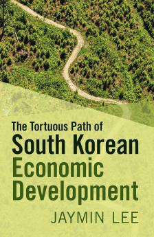 The Tortuous Path of South Korean Economic Development