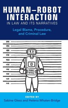 Human-Robot Interaction in Law and Its Narratives