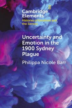 Uncertainty and Emotion in the 1900 Sydney Plague
