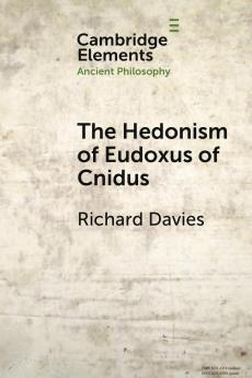 The Hedonism of Eudoxus of Cnidus