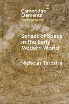 Senses of Space in the Early Modern World
