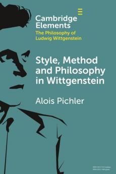 Style Method and Philosophy in Wittgenstein
