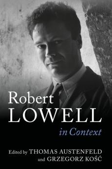 Robert Lowell In Context