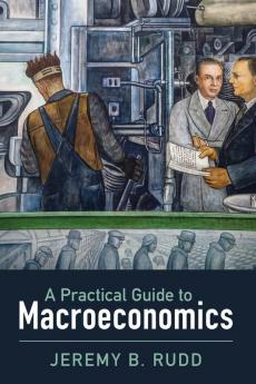 A Practical Guide to Macroeconomics