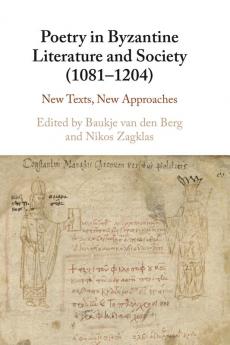 Poetry in Byzantine Literature and Society (1081-1204)