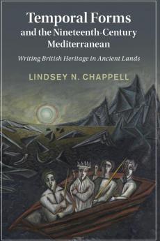 Temporal Forms and the Nineteenth-Century Mediterranean