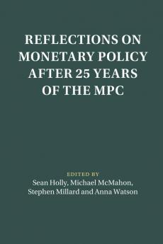 Reflections on Monetary Policy after 25 Years of the MPC