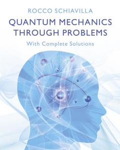 Quantum Mechanics through Problems