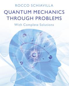 Quantum Mechanics through Problems