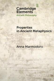 Properties in Ancient Metaphysics